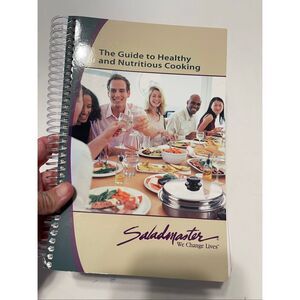 TheSaladmaster Guide to Healthy and Nutritious Cooking